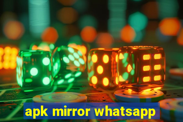 apk mirror whatsapp